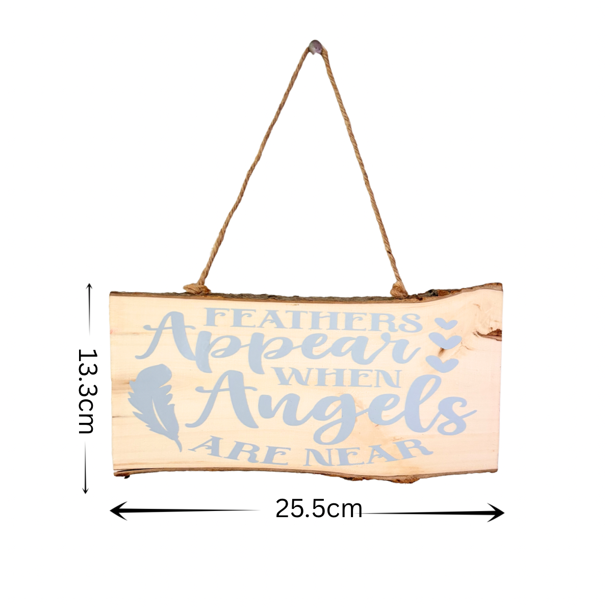 Wooden sign with text 'Feathers Appear When Angels Are Near' and measurements on a white background