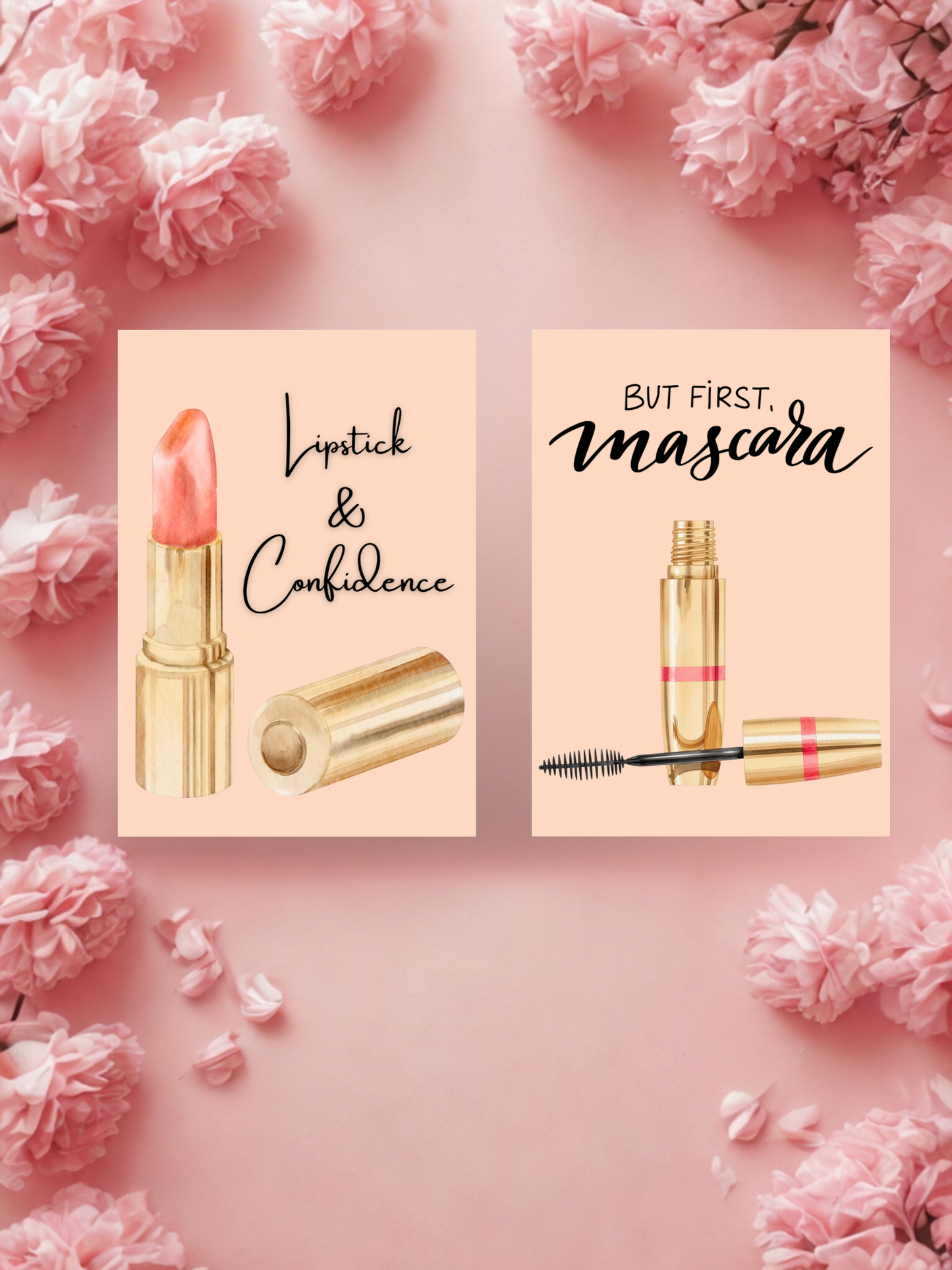 Lipstick and mascara prints with text 'Lipstick & Confidence' and 'But first, Mascara' on a pink background with flowers.