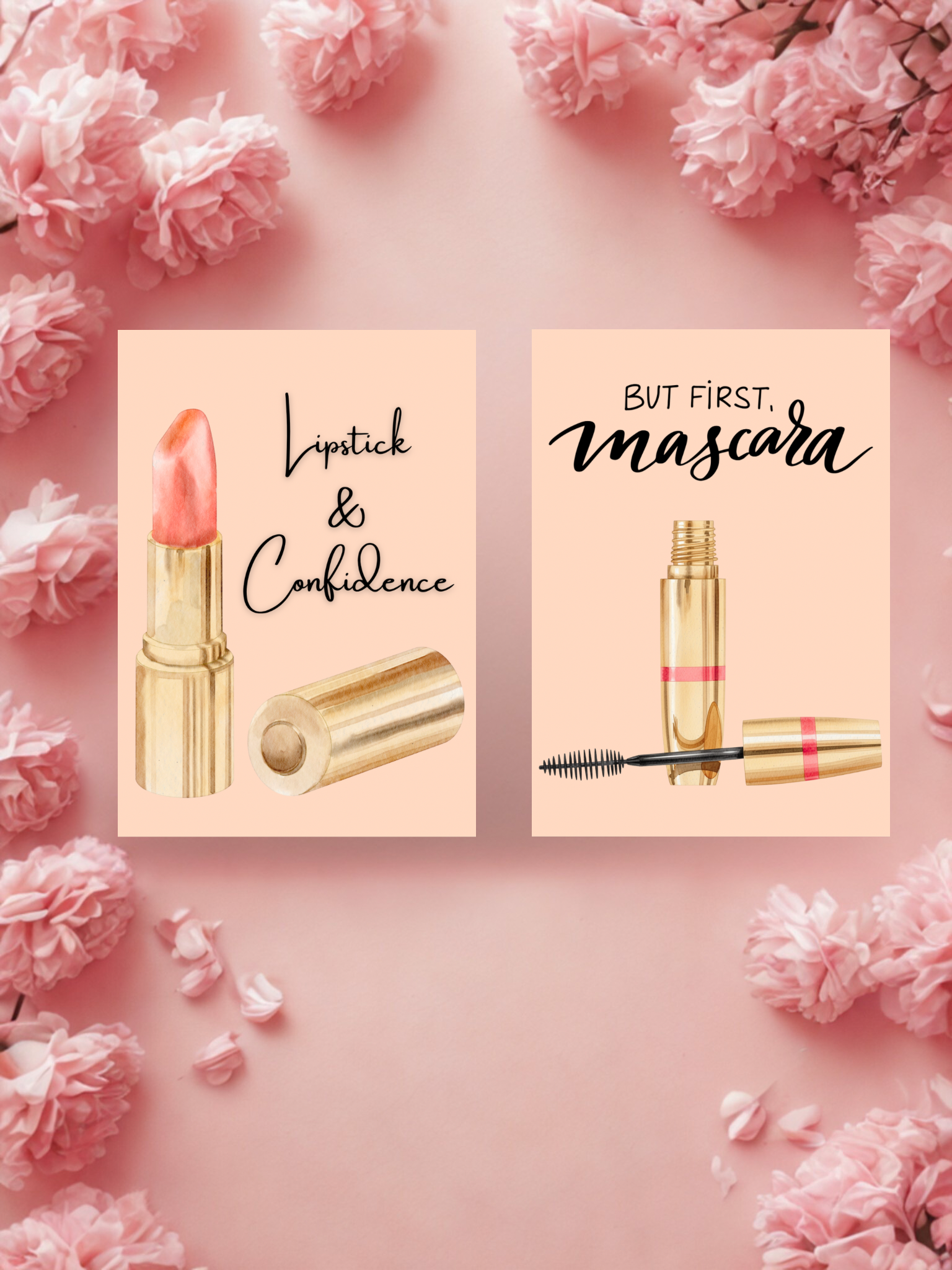 Lipstick and mascara prints with text 'Lipstick & Confidence' and 'But first, Mascara' on a pink background with flowers.