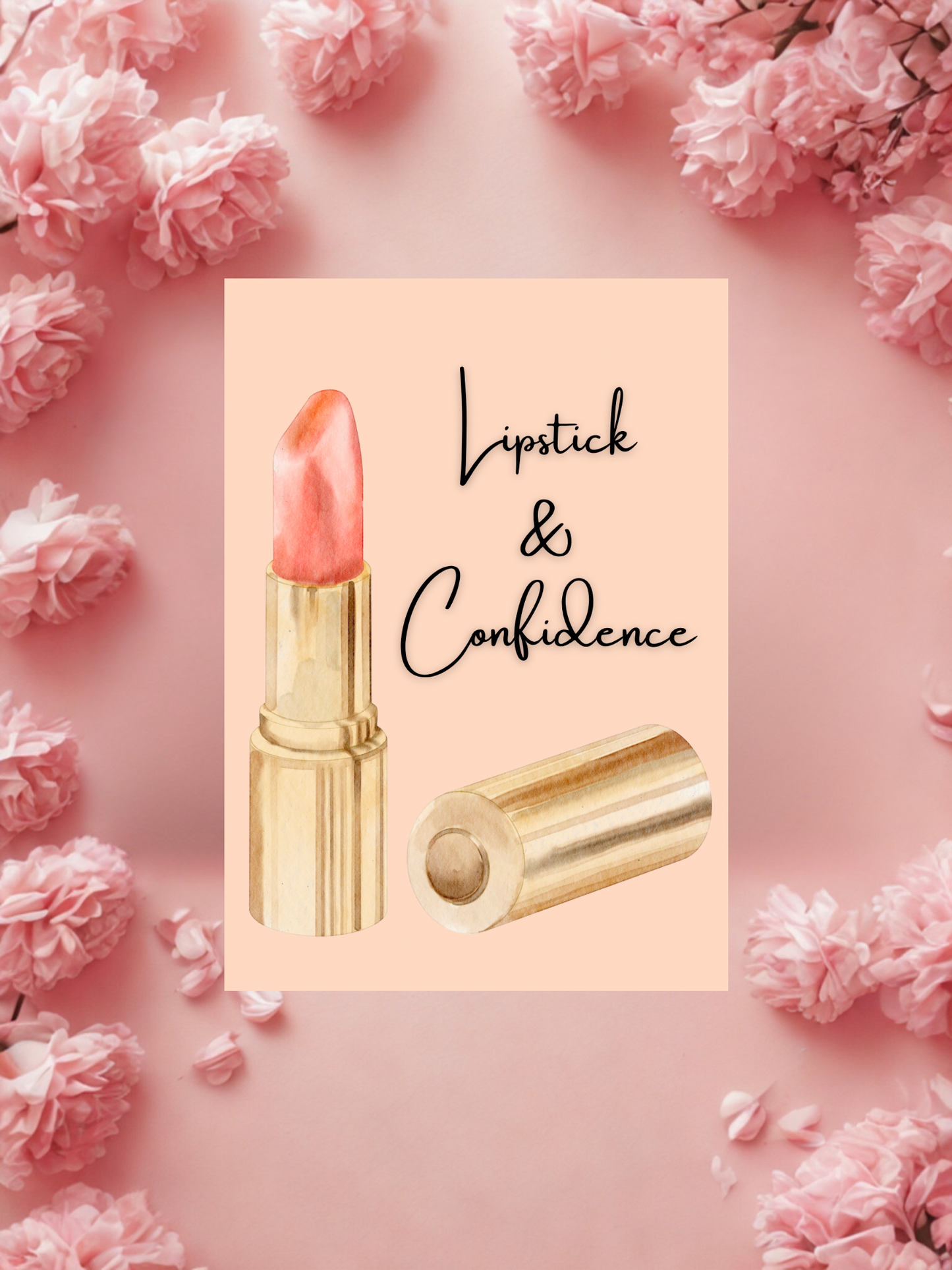 Lipstick print with flowers on a pink background with 'Lipstick & Confidence' text.