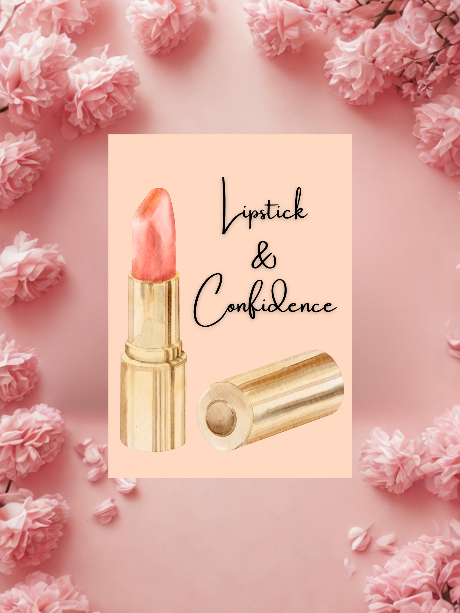 Lipstick print with flowers on a pink background with 'Lipstick & Confidence' text.