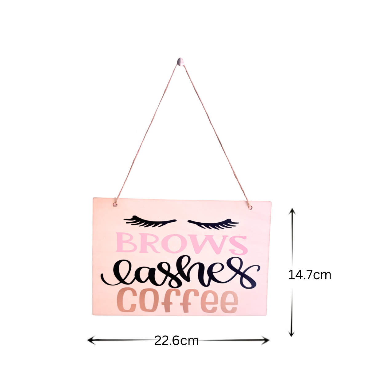 hanging sign with 'Brows Lashes Coffee' text and measurements on a white background