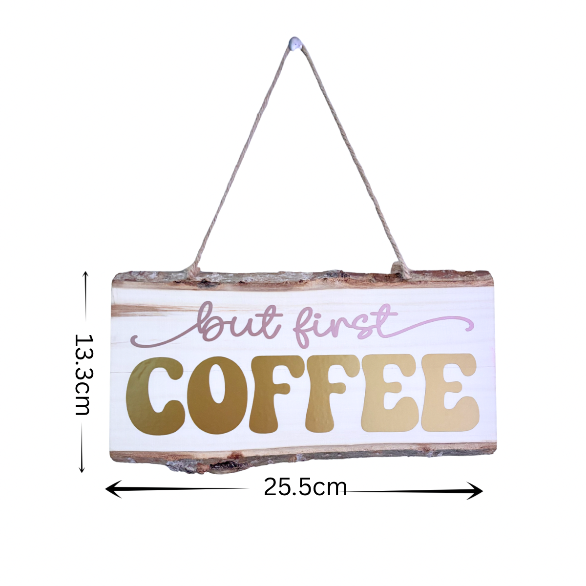 Rustic Wooden Home Sign – But First Coffee Plaque