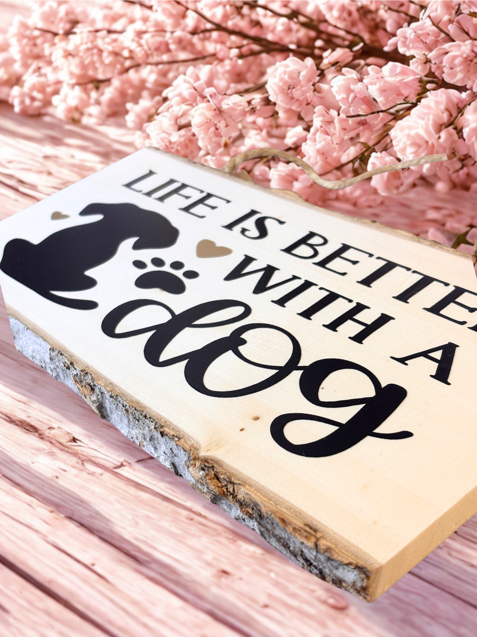 Rustic plaque sign Life is better with a dog